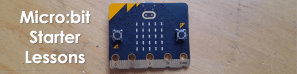 micro:bit Starter Lessons – Mr Morrison